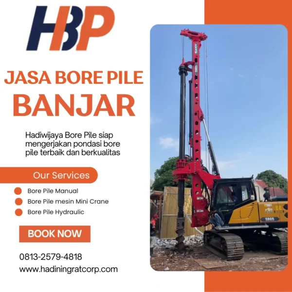 Jasa Bore Pile Banjar pengerjaan menggunakan alat Hydraulic - Hadiwijaya Bore Pile