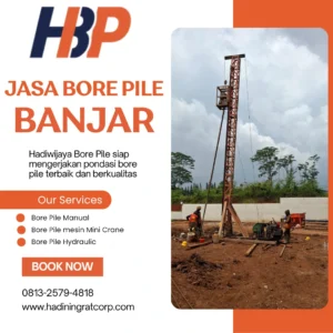 Jasa Bore Pile Banjar pengerjaan menggunakan alat Mesin Mini Crane - Hadiwijaya Bore Pile