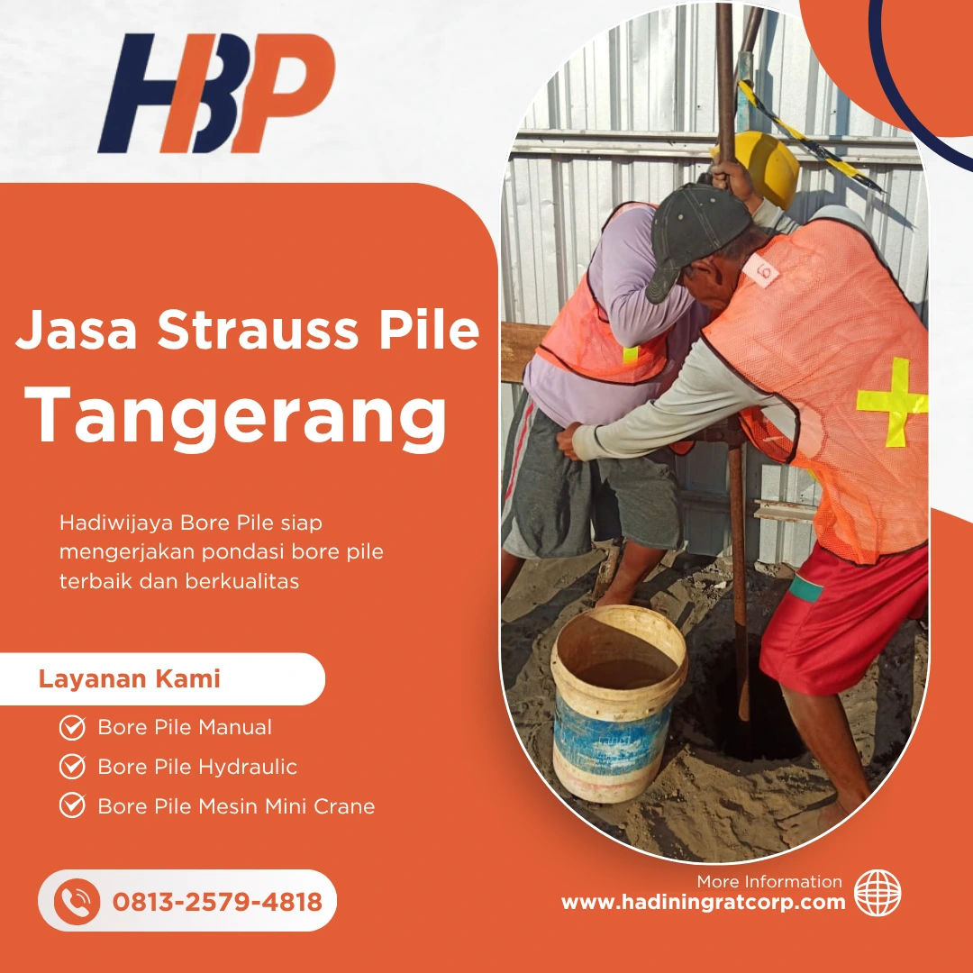 Jasa Bore Pile Tangerang pengerjaan menggunakan alat manual strauss pile - Hadiwijaya Bore Pile