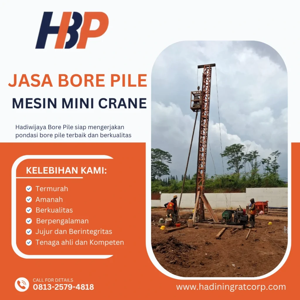 Jasa Bore Pile metode pengerjaan Mesin Mini Crane oleh Hadiwijaya Bore Pile