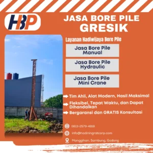 Jasa Bore Pile GRESIK Pengerjaan Menggunakan Mesin Mini Crane- Hadiwijaya Bore Pile