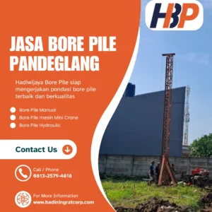 Jasa Bore Pile Pandeglang pengerjaan menggunakan alat Mesin Mini Crane - Hadiwijaya Bore Pile