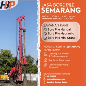 Jasa Bore Pile SEMARANG Pengerjaan Menggunakan Mesin Hydraulic- Hadiwijaya Bore Pile