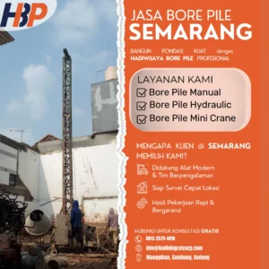 Jasa Bore Pile SEMARANG Pengerjaan Menggunakan Mesin Mini Crane- Hadiwijaya Bore Pile