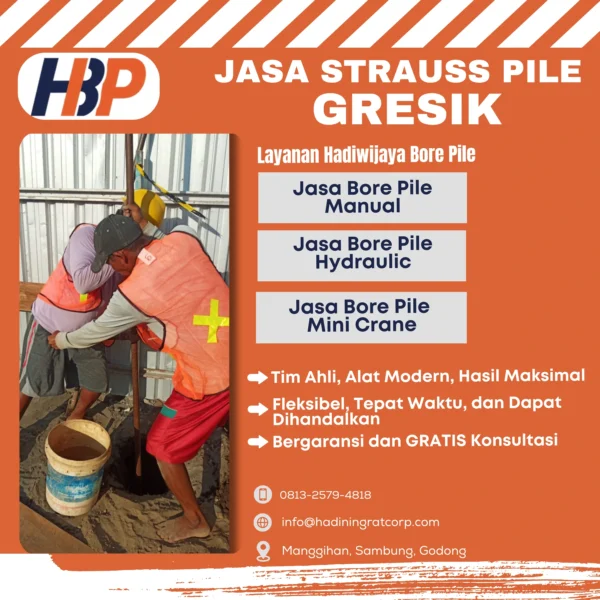 Jasa Strauss Pile GRESIK Pengerjaan Menggunakan Mesin Alat Manual- Hadiwijaya Bore Pile