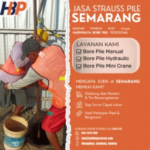 Jasa Strauss Pile SEMARANG Pengerjaan Menggunakan Mesin Alat Manual- Hadiwijaya Bore Pile