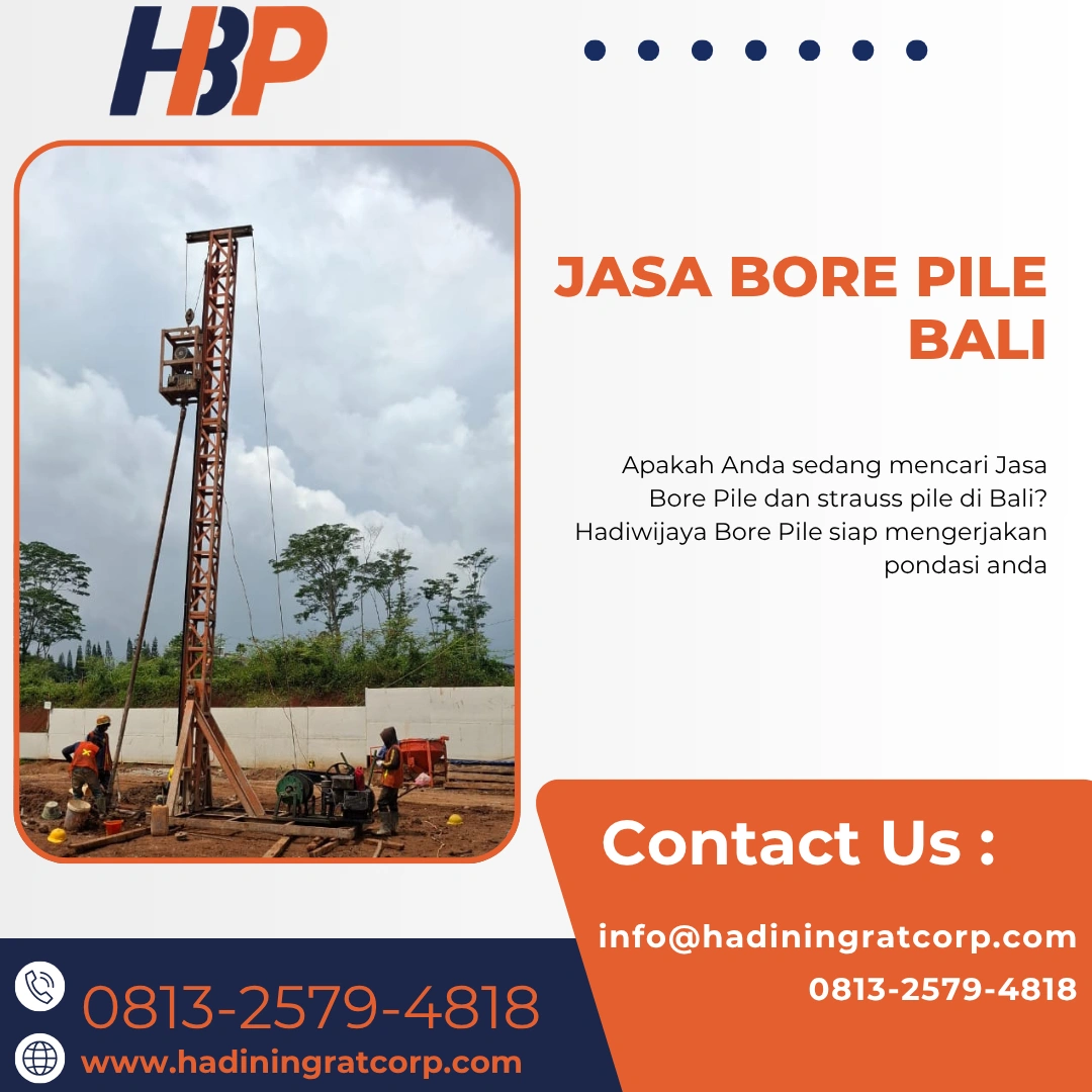 Jasa Bore Pile Bali - Kualitas Terbaik dari Hadiwijaya Bore Pile