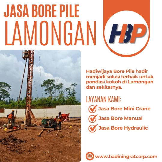 Jasa Bore Pile Lamongan Profesional oleh Hadiwijaya Bore Pile