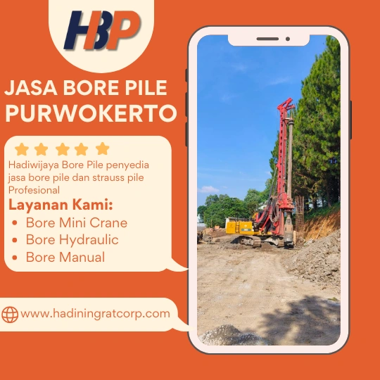 Jasa Bore Pile Purwokerto - Profesional Hadiwijaya Bore Pile