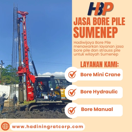 Jasa Bore Pile Sumenep Menggunakan Mesin Hydraulic-Hadiwijaya Bore Pile