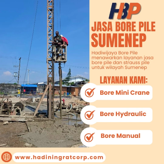 Jasa Bore Pile Sumenep Menggunakan Mesin Mini Crane-Hadiwijaya Bore Pile