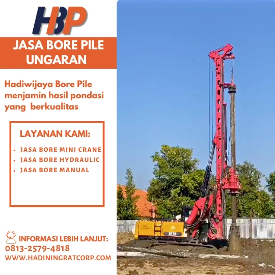 Jasa Bore Pile Ungaran Menggunakan Mesin Hydraulic-Hadiwijaya Bore Pile