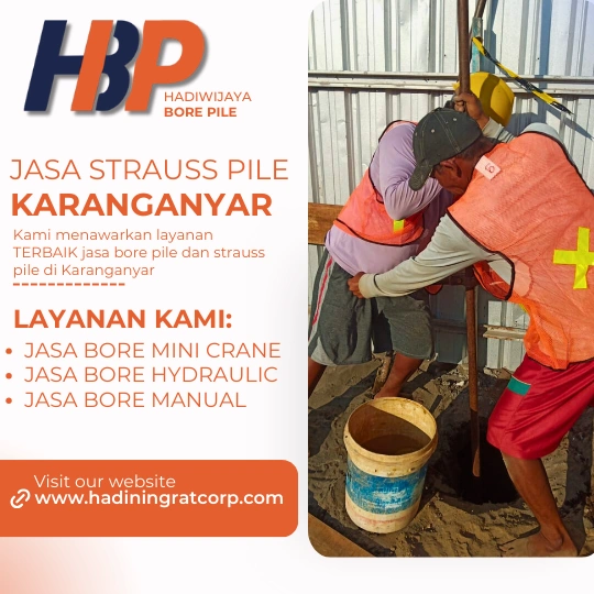 Jasa Strauss Pile Karanganyar Menggunakan Mesin Manual- Hadiwijaya Bore Pile