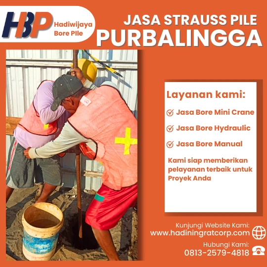 Jasa Strauss Pile Purbalingga Menggunakan Mesin Manual-Hadiwijaya Bore Pile