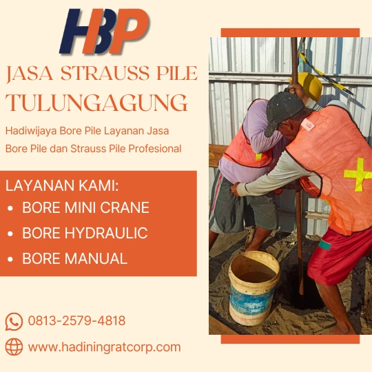 Jasa Strauss Pile Tulungagung Menggunakan Mesin Manual-Hadiwijaya Bore Pile