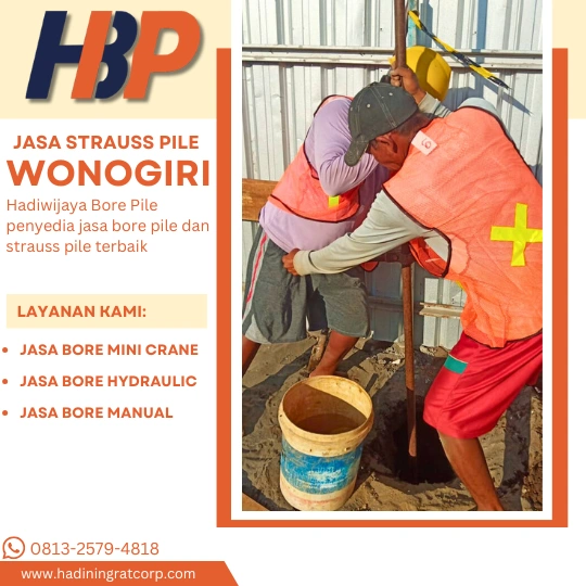 Jasa Strauss Pile Wonogiri Menggunakan Mesin Manual-Hadiwijaya Bore Pile
