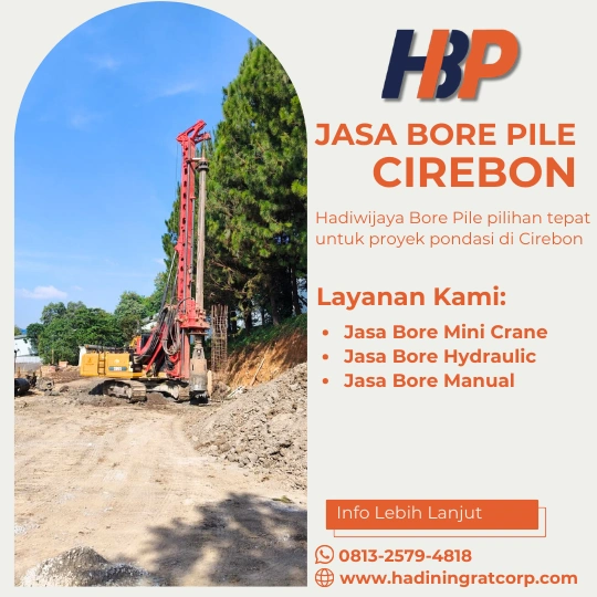 Jasa Bore Pile Cirebon Menggunakan Mesin Hydraulic-Hadiwijaya Bore Pile