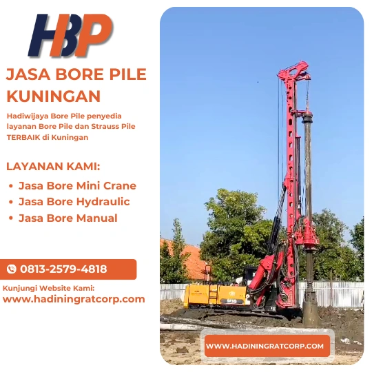 Jasa Bore Pile Kuningan Menggunakan Mesin Hydraulic-Hadiwijaya Bore Pile