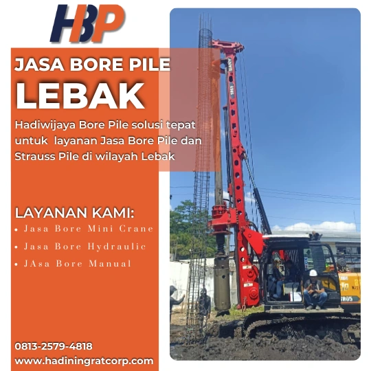 Jasa Bore Pile Lebak Menggunakan Mesin Hydraulic-Hadiwijaya Bore Pile
