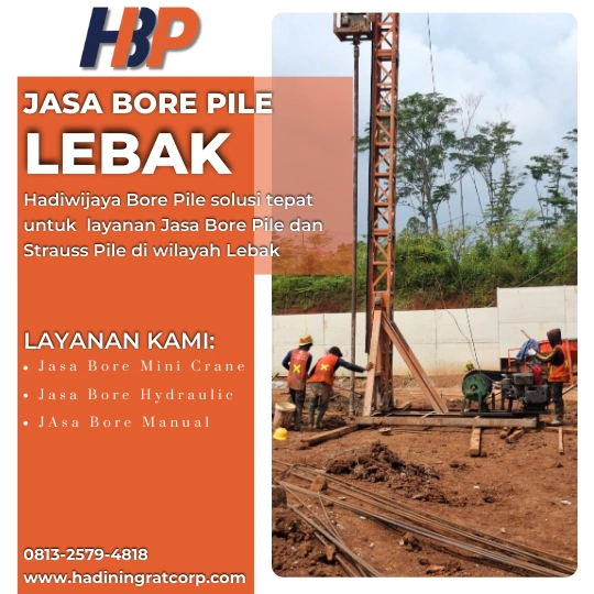 Jasa Bore Pile Lebak Menggunakan Mesin Mini Crane-Hadiwijaya Bore Pile