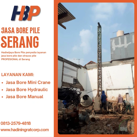 Jasa Bore Pile Serang Menggunakan Mesin Mini Crane-Hadiwijaya Bore Pile