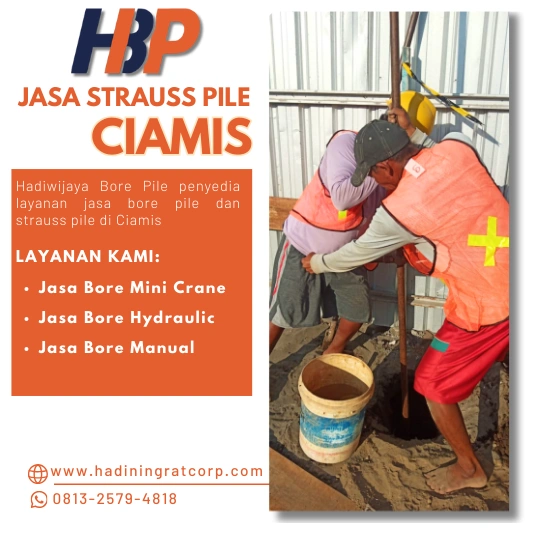 Jasa Strauss Pile Ciamis Menggunakan Mesin Manual-Hadiwijaya Bore Pile
