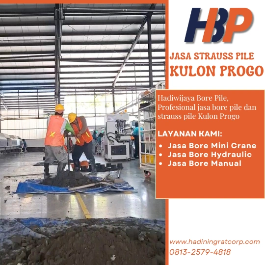Jasa Strauss Pile Kulon Progo Menggunakan Mesin Manual-Hadiwijaya Bore Pile