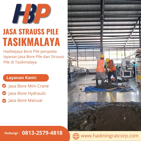 Jasa Strauss Pile Tasikmalaya Menggunakan Mesin Manual-Hadiwijaya Bore Pile